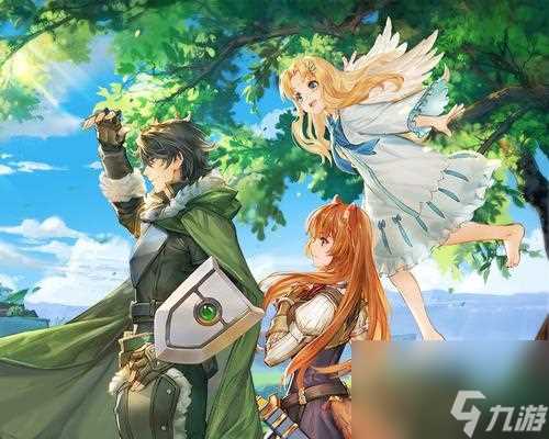 《以盾之勇者成名录浪潮角色强度详解》 探讨游戏中角色强度